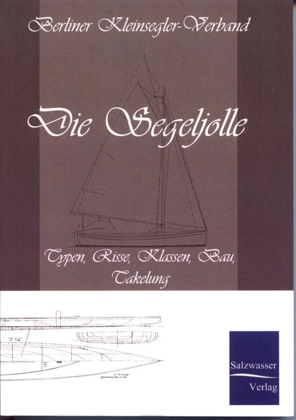 1917*06 Die Segeljolle / Berliner Kleinsegler - Verband Die Segeljolle / Berliner Kleinsegler - Verband
