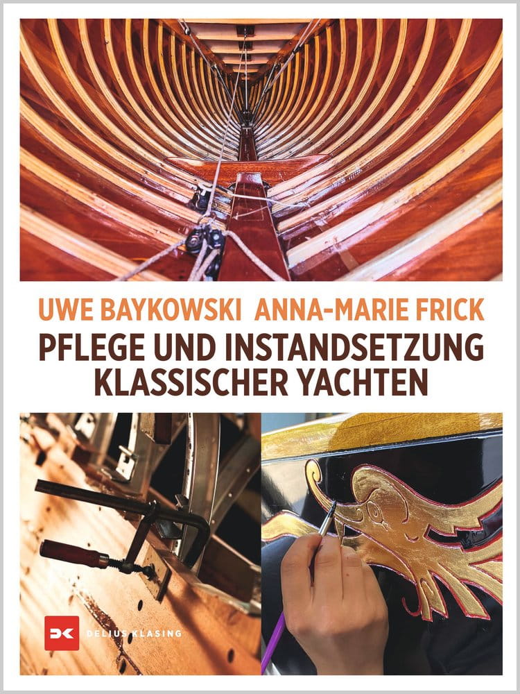 9003*67 PFLEGE UND INSTANDSETZUNG KLASSISCHER YACHTEN / Uwe Baykowski, Anna-Marie Frick PFLEGE UND INSTANDSETZUNG KLASSISCHER YACHTEN / U. Baykowski