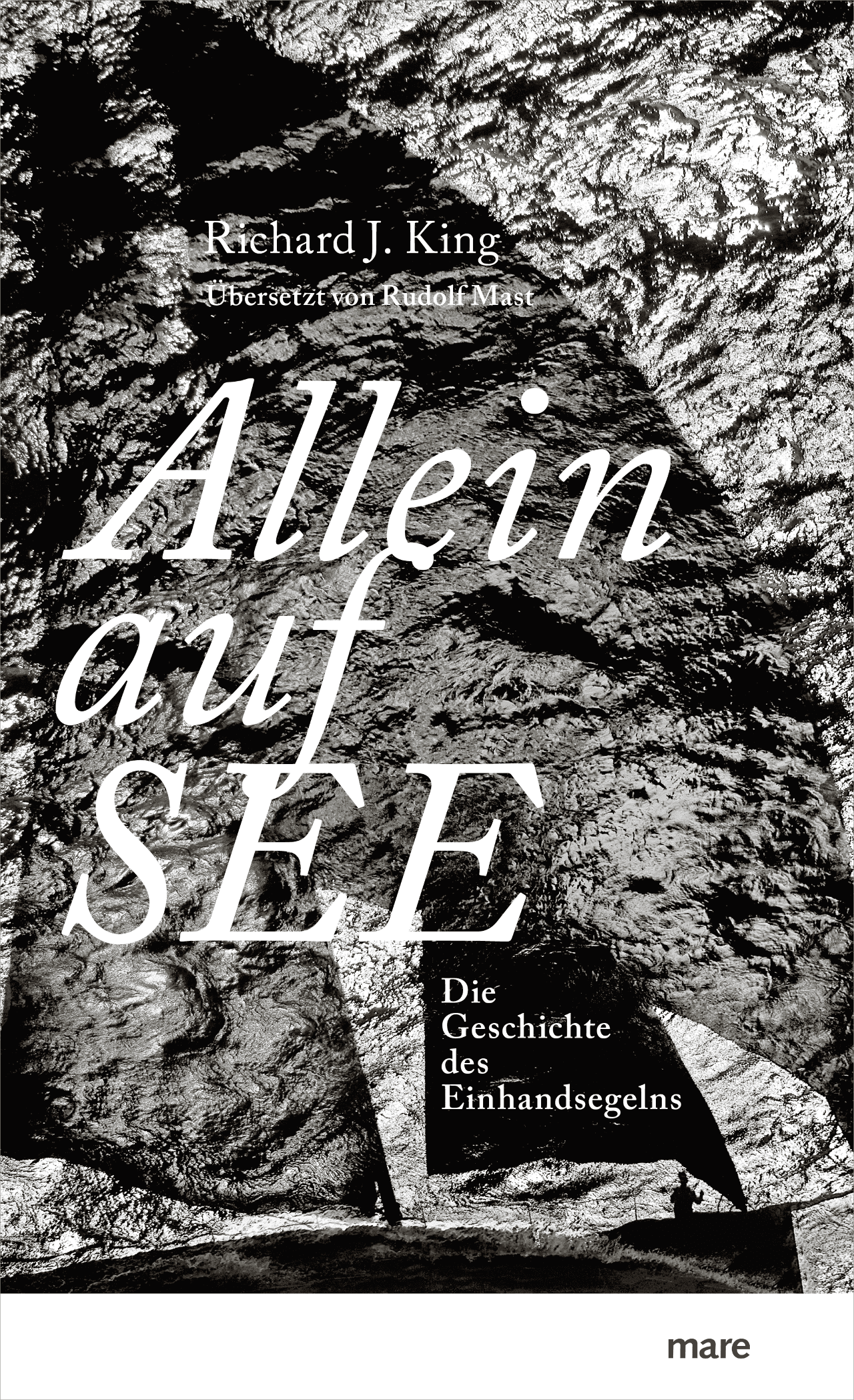 9059-002 ALLEIN AUF SEE. DIE GESCHICHTE DES EINHANDSEGELNS / Richard J. King ALLEIN AUF SEE / Richard J. King