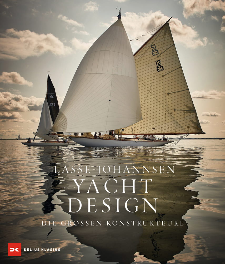 9003-108 YACHTDESIGN. DIE GROSSEN KONSTRUKTEURE / Lasse Johannsen (Hrsg.)