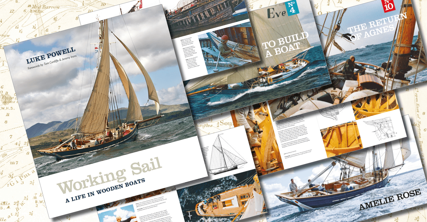 WORKING SAIL. A LIFE IN WOODEN BOATS / Luke Powell