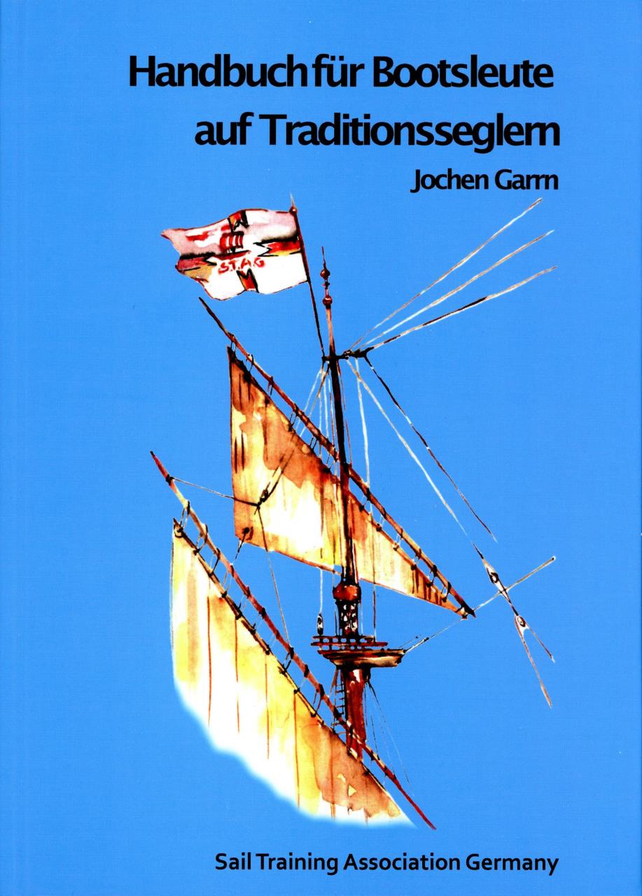 9041-008 HANDBUCH FÜR BOOTSLEUTE AUF TRADITIONSSEGLERN / Jochen Garrn