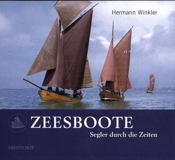 9040-002 ZEESBOOTE, Segler durch die Zeiten / Hermann Winkler